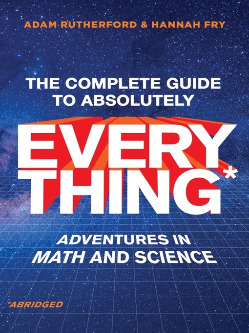 Title details for The Complete Guide to Absolutely Everything (Abridged) by Adam Rutherford - Available
